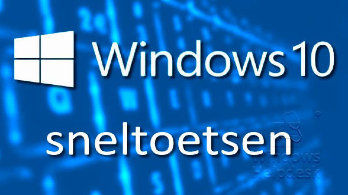 Penelope Dictatuur ramp Sneltoetsen Windows 10 - Windows Helpdesk